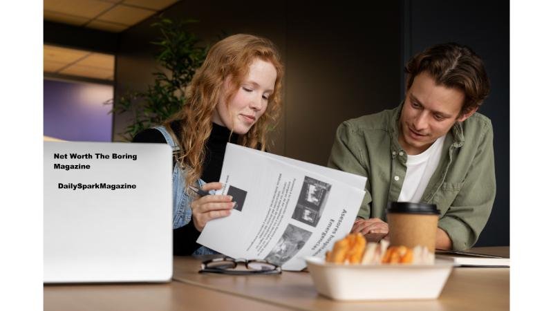 net worth the boring magazine