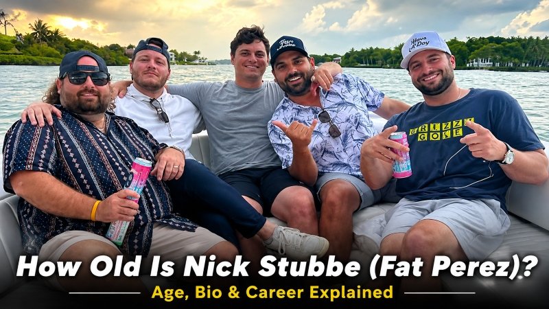 How Old Is Nick Stubbe (Fat Perez)? Age, Bio & Career Explained